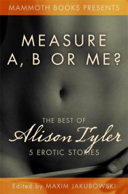 The Mammoth Book of Erotica presents The Best of Alison Tyler