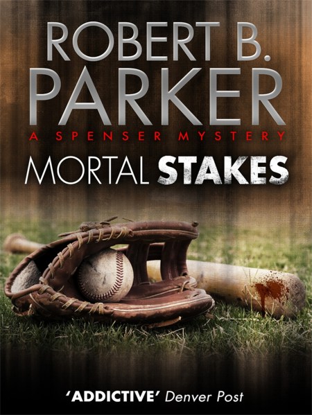 Mortal Stakes (A Spenser Mystery)