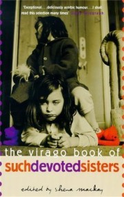 The Virago Book Of Such Devoted Sisters