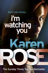 I’m Watching You (The Chicago Series Book 2)