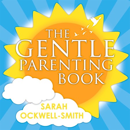 The Gentle Parenting Book