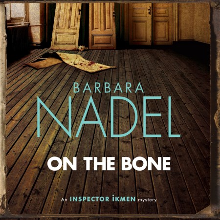 On the Bone (Inspector Ikmen Mystery 18)