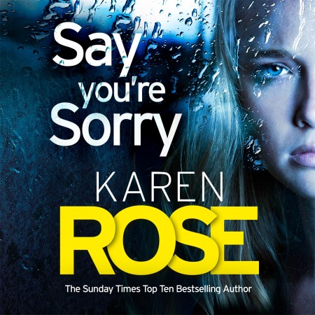 Say You’re Sorry (The Sacramento Series Book 1)