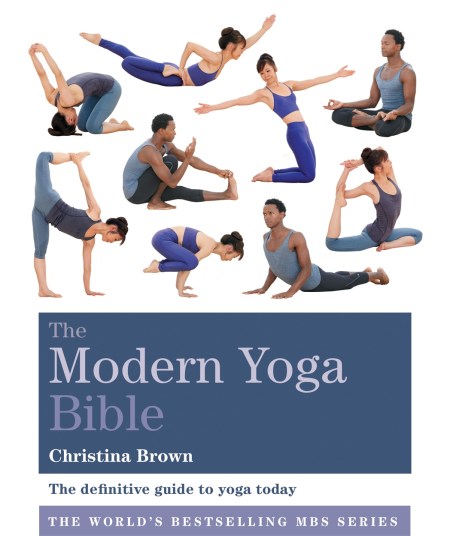 The Modern Yoga Bible