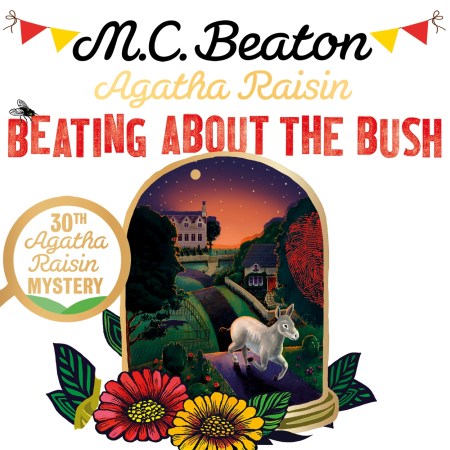 Agatha Raisin: Beating About the Bush