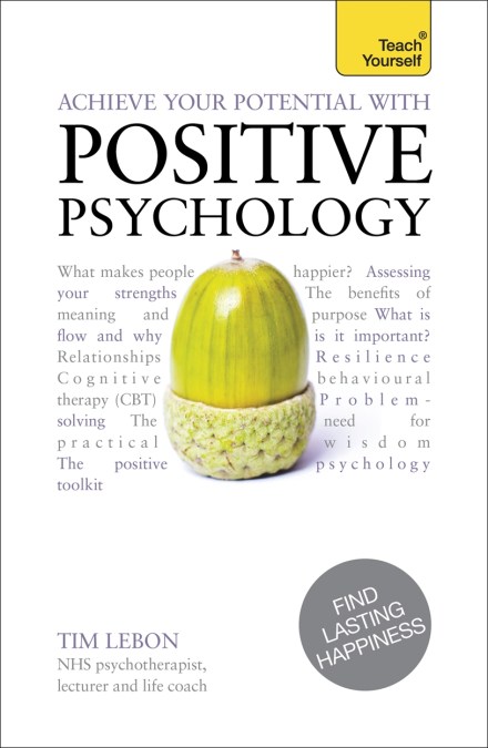 Achieve Your Potential with Positive Psychology