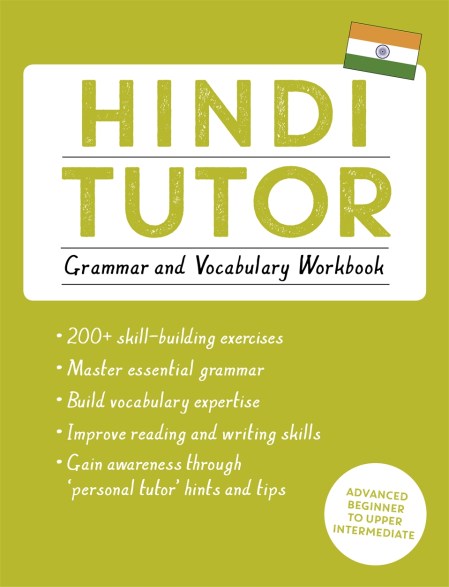 Hindi Tutor: Grammar and Vocabulary Workbook (Learn Hindi with Teach Yourself)