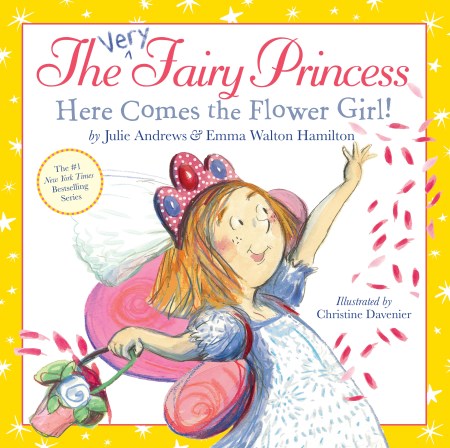 The Very Fairy Princess: Here Comes the Flower Girl!