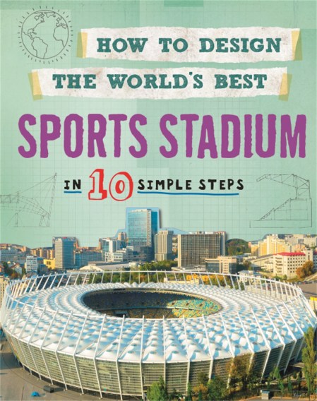 How to Design the World’s Best Sports Stadium