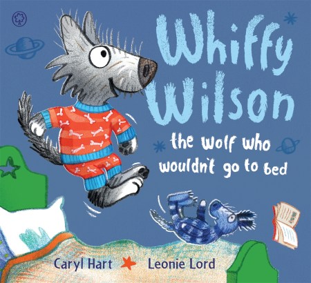 Whiffy Wilson: The Wolf who wouldn’t go to bed