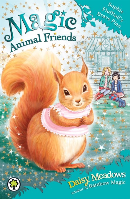 Magic Animal Friends: Sophie Flufftail’s Brave Plan