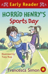 Horrid Henry Early Reader: Horrid Henry’s Sports Day