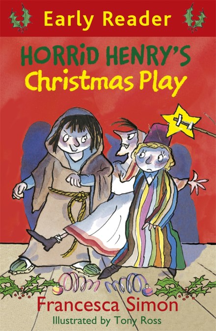 Horrid Henry Early Reader: Horrid Henry’s Christmas Play