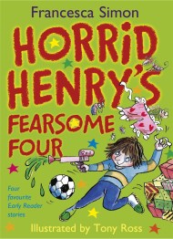 Horrid Henry Early Reader: Horrid Henry’s Fearsome Four