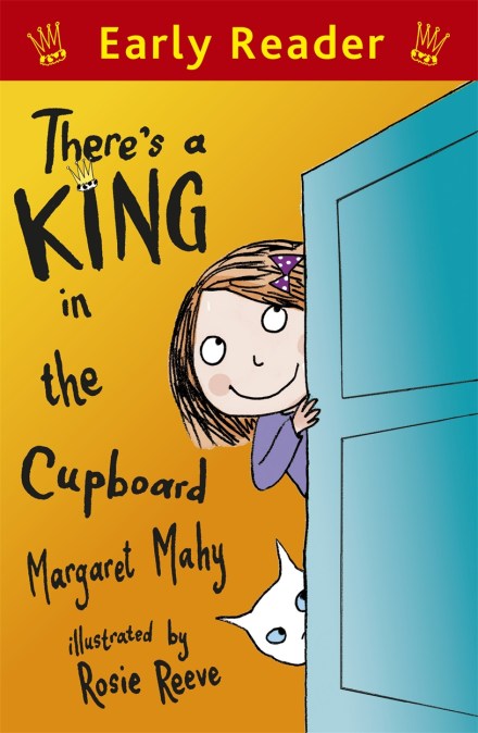 Early Reader: There’s a King in the Cupboard