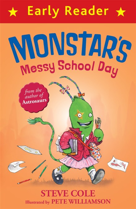 Early Reader: Monstar’s Messy School Day