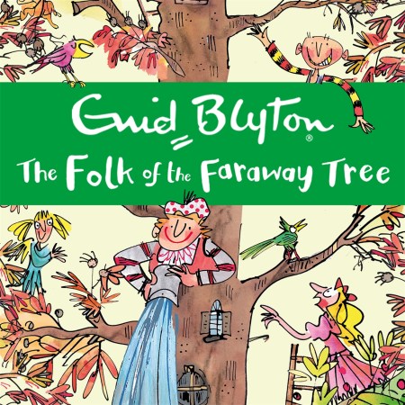 The Magic Faraway Tree: The Folk of the Faraway Tree