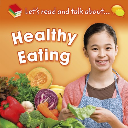 Let’s Read and Talk About… Healthy Eating