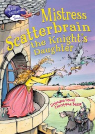 Race Further with Reading: Mistress Scatterbrain the Knight’s Daughter