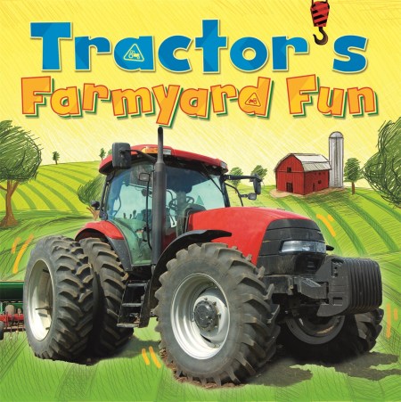 Digger and Friends: Tractor’s Farmyard Fun