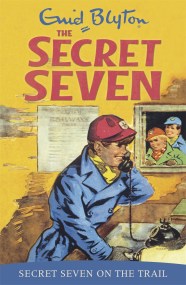 Secret Seven: Secret Seven On The Trail