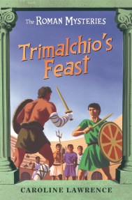 The Roman Mysteries: Trimalchio’s Feast and other mini-mysteries