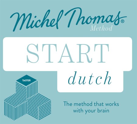 Start Dutch New Edition (Learn Dutch with the Michel Thomas Method)