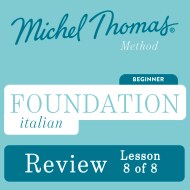 Foundation Italian (Michel Thomas Method) – Lesson Review (8 of 8)