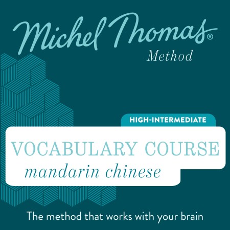 Mandarin Chinese Vocabulary Course (Michel Thomas Method) – Full course