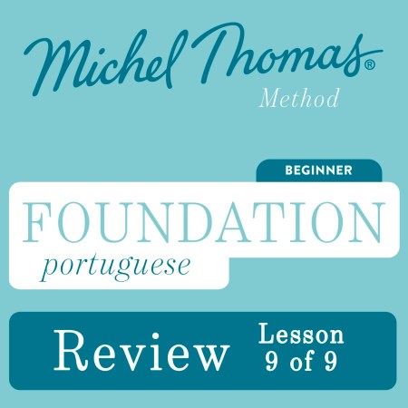 Foundation Portuguese (Michel Thomas Method) – Lesson Review (9 of 9)