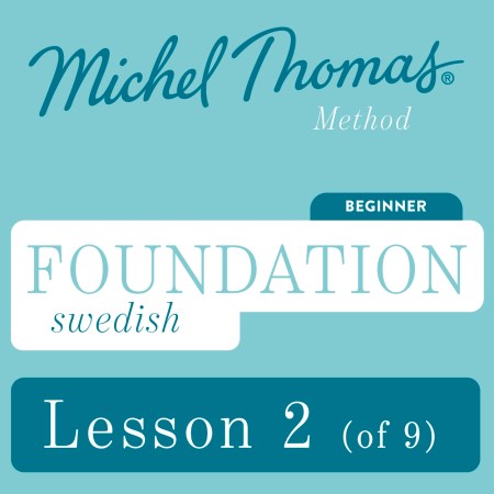 Foundation Swedish (Michel Thomas Method) – Lesson 2 of 9