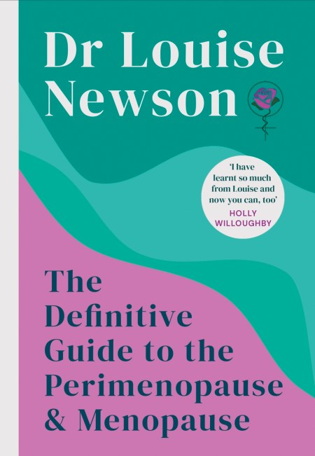 The Definitive Guide to the Perimenopause and Menopause - The Sunday Times bestseller 2024