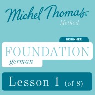 Foundation German (Michel Thomas Method) – Lesson 1 of 8