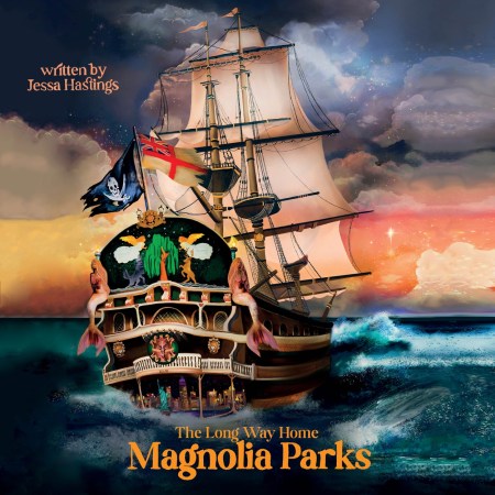 Magnolia Parks: The Long Way Home