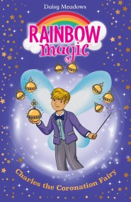 Rainbow Magic: Charles the Coronation Fairy