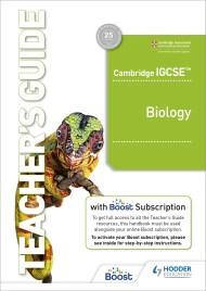 Cambridge IGCSE™ Biology Teacher’s Guide with Boost Subscription