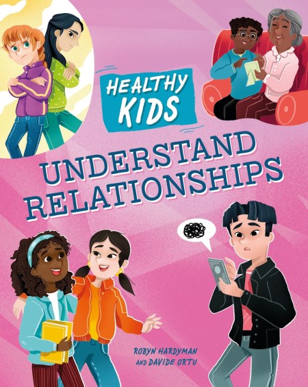 Healthy Kids: Understand Relationships