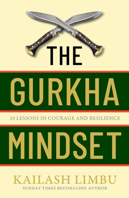 The Gurkha Mindset