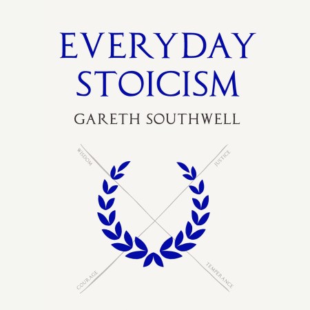 Everyday Stoicism