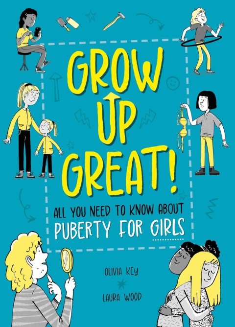 Grow Up Great!: All You Need to Know About Puberty for Girls