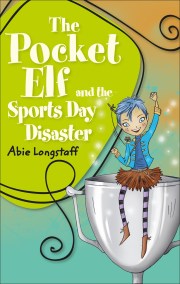 Reading Planet KS2 – The Pocket Elf and the Sports Day Disaster – Level 4: Earth/Grey band